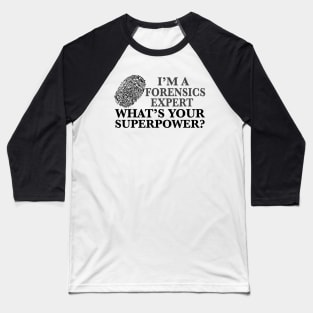 Funny Forensics Expert Baseball T-Shirt